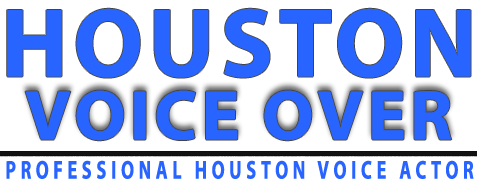 Contact Houston voice over and Houston voice acting by Houston voice actors.